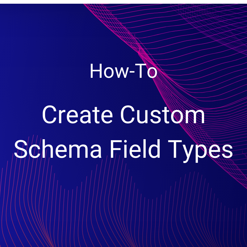 Custom Schema Field Types Square