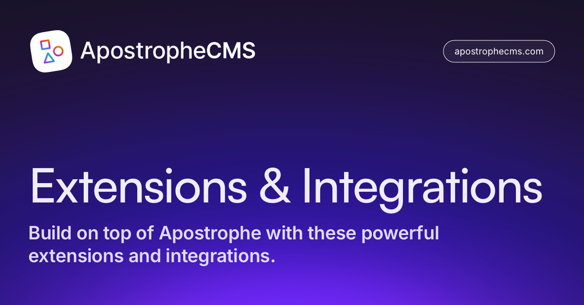 Extensions and Integrations | ApostropheCMS